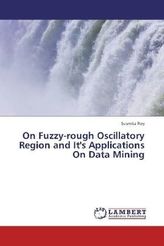 On Fuzzy-rough Oscillatory Region and It's Applications On Data Mining