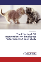The Effects of OD Interventions on Employees Performance: A Case Study