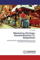 Marketing Strategy: Standardization vs. Adaptation