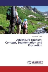Adventure Tourism: Concept, Segmentation and Promotion
