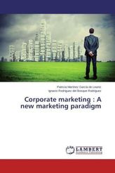 Corporate marketing : A new marketing paradigm