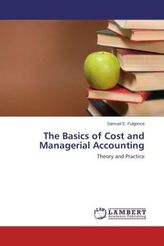 The Basics of Cost and Managerial Accounting