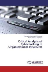 Critical Analysis of Cyberslacking in Organizational Structures
