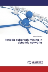 Periodic subgraph mining in dynamic networks