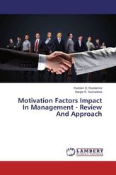 Motivation Factors Impact In Management - Review And Approach