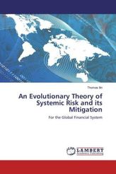 An Evolutionary Theory of Systemic Risk and its Mitigation