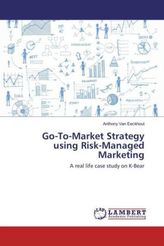 Go-To-Market Strategy using Risk-Managed Marketing