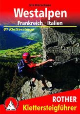 Rother Klettersteigführer Klettersteige Westalpen - Frankreich/Italien