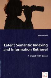 Latent Semantic Indexing and Information Retrieval