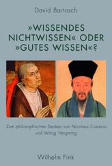 'Wissendes Nichtwissen' oder 'gutes Wissen'?