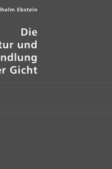 Die Natur und Behandlung der Gicht