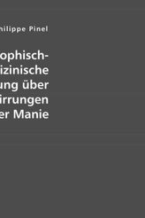 Philosophisch-medizinische Abhandlung über Geistesverirrungen oder Manie
