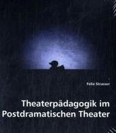 Theaterpädagogik im Postdramatischen Theater