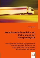 Kombinatorische Auktion zur Optimierung der Transportlogistik