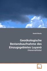 Geoökologische Bestandsaufnahme des Einzugsgebietes Luyanó