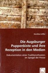Die Augsburger Puppenkiste und ihre Rezeption in den Medien