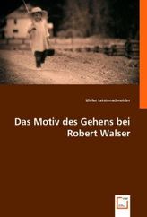 Das Motiv des Gehens bei Robert Walser