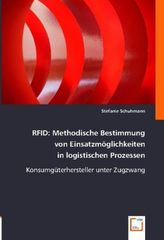 RFID: Methodische Bestimmung von Einsatzmöglichkeiten in logistischen Prozessen