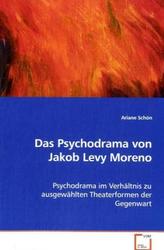 Das Psychodrama von Jakob Levy Moreno