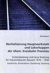 Revitalisierung Hauptwerkstatt und Lokschuppen der ehem. Kreisbahn Prenzlau