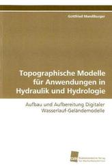Topographische Modelle für Anwendungen in Hydraulik und Hydrologie