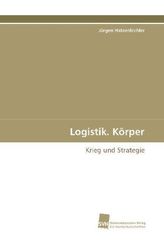 Logistik. Körper