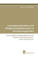 Leistungsmotivation und Fähigkeitsselbstkonzept im Orientierungslaufen