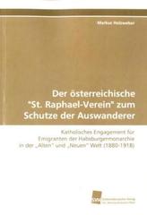 Der österreichische 'St. Raphael-Verein' zum Schutze  der Auswanderer
