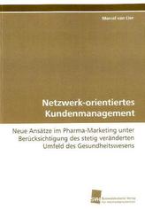 Netzwerk-orientiertes Kundenmanagement