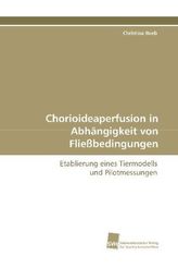 Chorioideaperfusion in Abhängigkeit von  Fließbedingungen