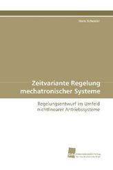 Zeitvariante Regelung mechatronischer Systeme