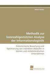 Methodik zur kennzahlgestützten Analyse der Informationslogistik