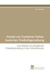 Ansatz zur Customer-Value-basierten Produktgestaltung
