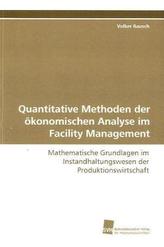 Quantitative Methoden der ökonomischen Analyse im Facility Management