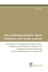 Die Artefaktkrankheit: Wenn Patienten sich krank machen