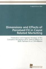 Dimensions and Effects of Perceived Fit in Cause Related Marketing