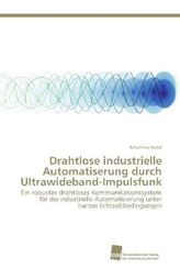 Drahtlose industrielle Automatiserung durch Ultrawideband-Impulsfunk