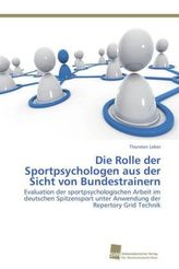 Die Rolle der Sportpsychologen aus der Sicht von Bundestrainern