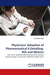 Physicians' Adoption of Pharmaceutical E-Detailing: ROI and Metrics