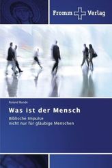 Was ist der Mensch