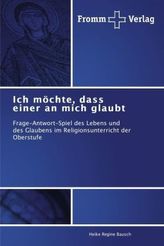 Ich möchte, dass einer an mich glaubt