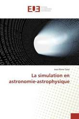 La simulation en astronomie-astrophysique