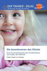 Die Auserkorenen des Glücks