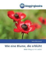 Wie eine Blume, die erblüht