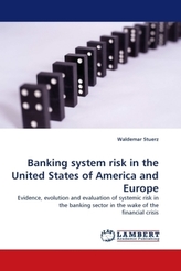 Banking system risk in the United States of America and Europe