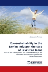 Eco-sustainability in the Denim industry: the case of Levi's Eco Jeans