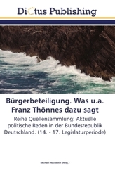 Bürgerbeteiligung. Was u.a. Franz Thönnes dazu sagt