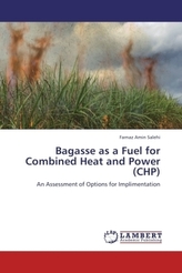 Bagasse as a Fuel for Combined Heat and Power (CHP)