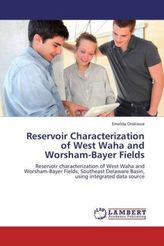 Reservoir Characterization of West Waha and Worsham-Bayer Fields