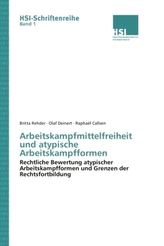 Arbeitskampfmittelfreiheit und atypische Arbeitskampfformen